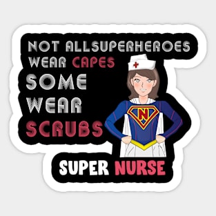 Superheroes Wear Scrubs Nurse Funny Quote Tshirt RN LVN Gift Sticker